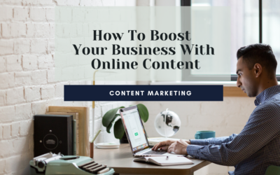 How to Boost Your Business With Online Content